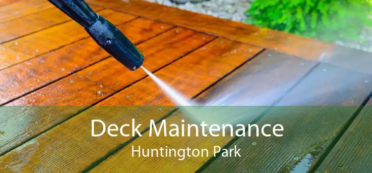 Deck Maintenance Huntington Park