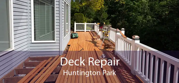 Deck Repair Huntington Park