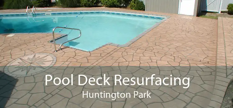 Pool Deck Resurfacing Huntington Park